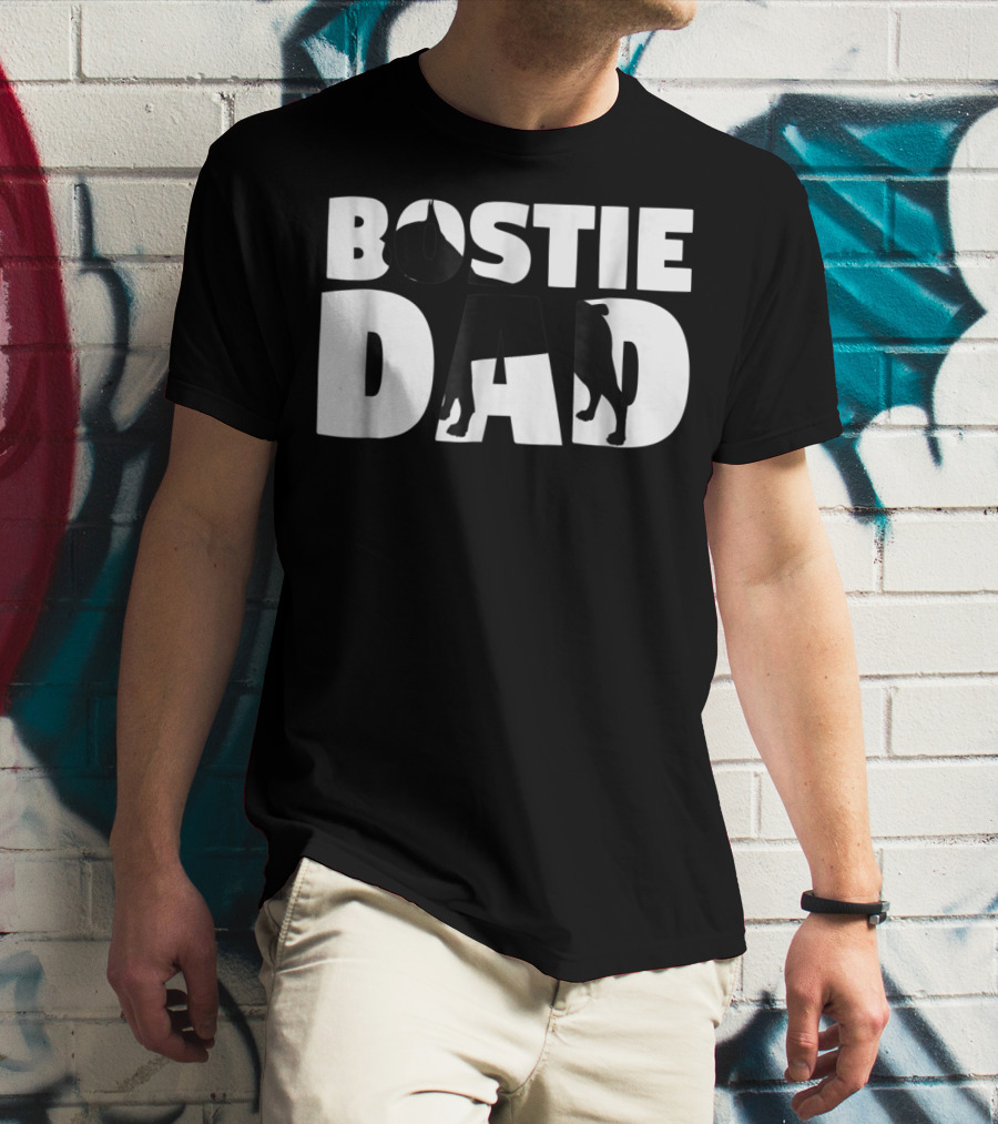 Bostie Dad Boston Terrier Father Dog Dad Tee45 T-Shirt
