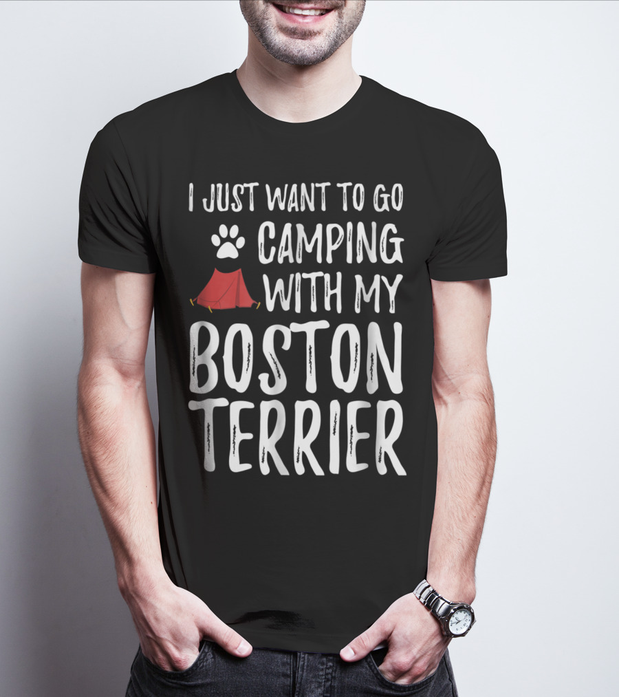 I Just Want To Go Camping With My Boston Terrier Paw Print Tent T-Shirt