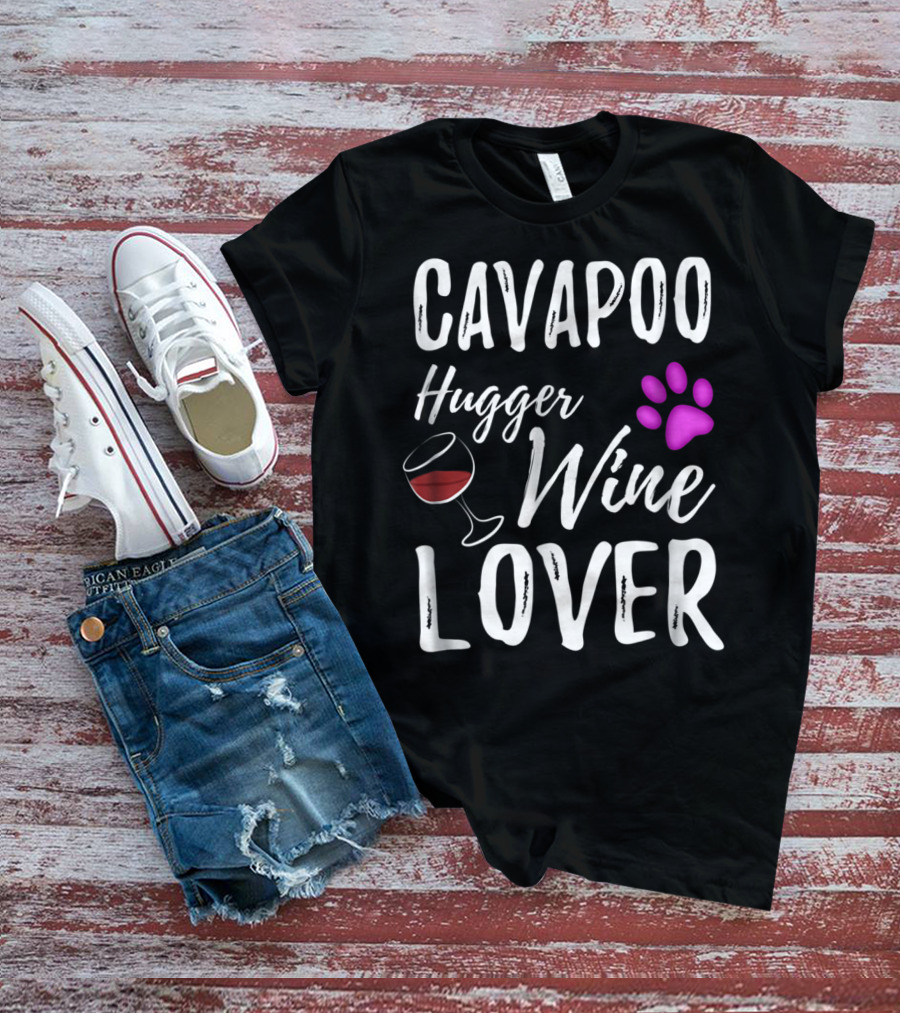 Cavapoo Hugger Wine Lover Paw Print Dog Mom Dog Dad T-Shirt