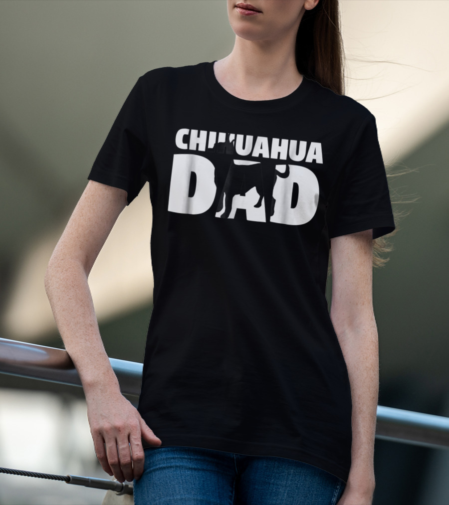 Chihuahua Dad Chihuahua Father Dog Dad T-Shirt