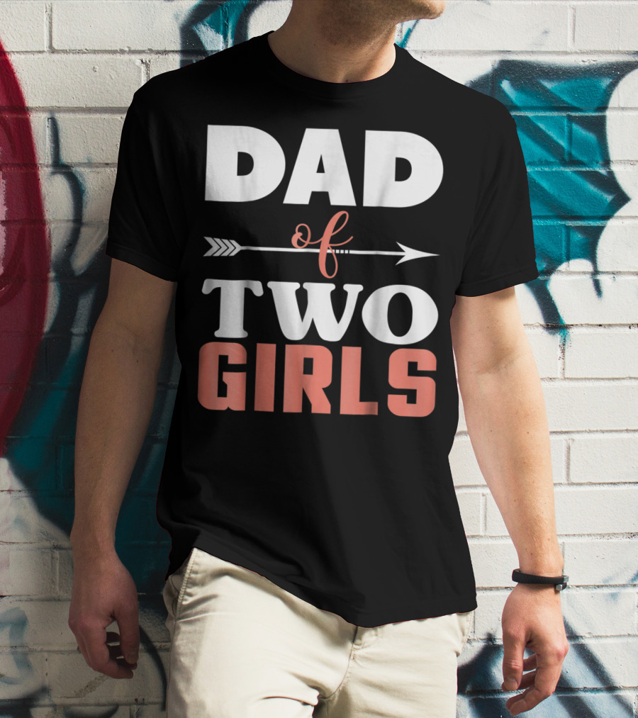 Dad Of Two Girls Arrow T-Shirt