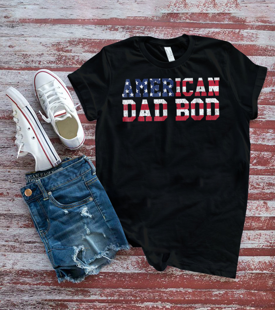 American Dad Bod American Flag T-Shirt
