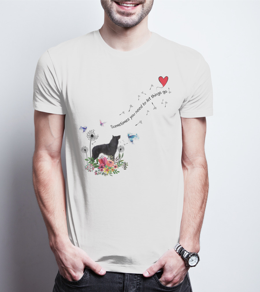 Belgian Sheepdog Kids80 Sometimes You Need To Let Things Go T-Shirt