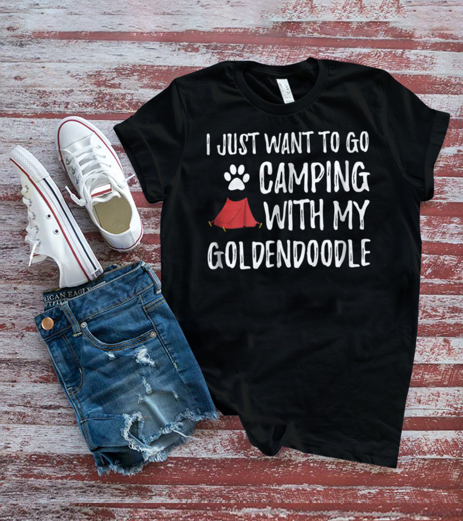 Camping With My Goldendoodle - I Just Want To Go Camping With My Funny Dog Mom Dog Dad Camper T-Shirt