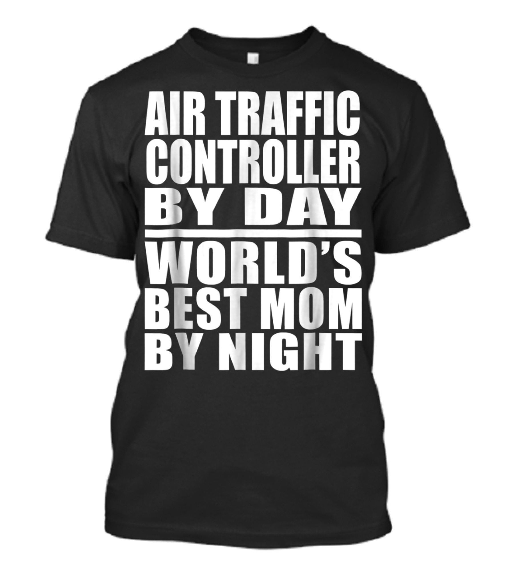 Air Traffic Controller By Day World's Best Mom By Night T-Shirt