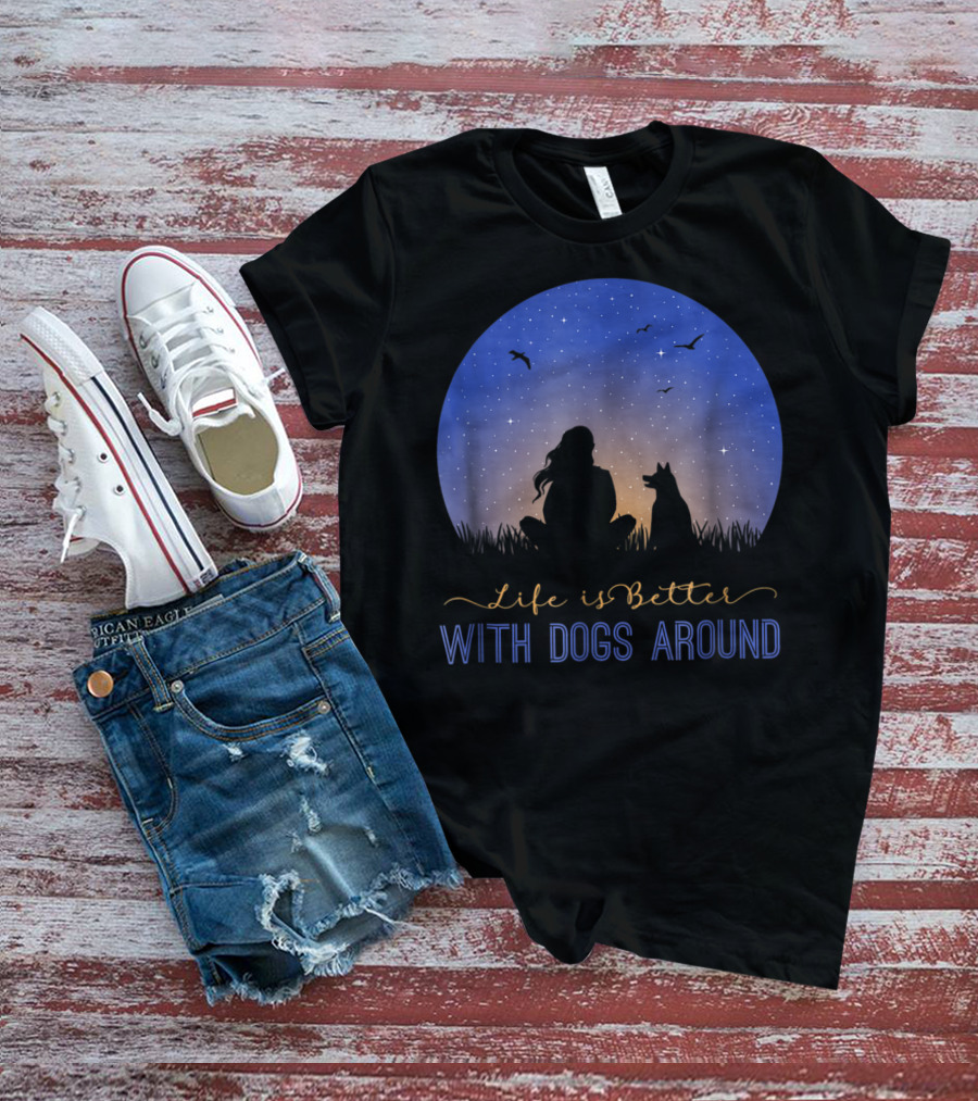 Life Is Better With Dogs Around Silhouette Under Starry Sky T-Shirt