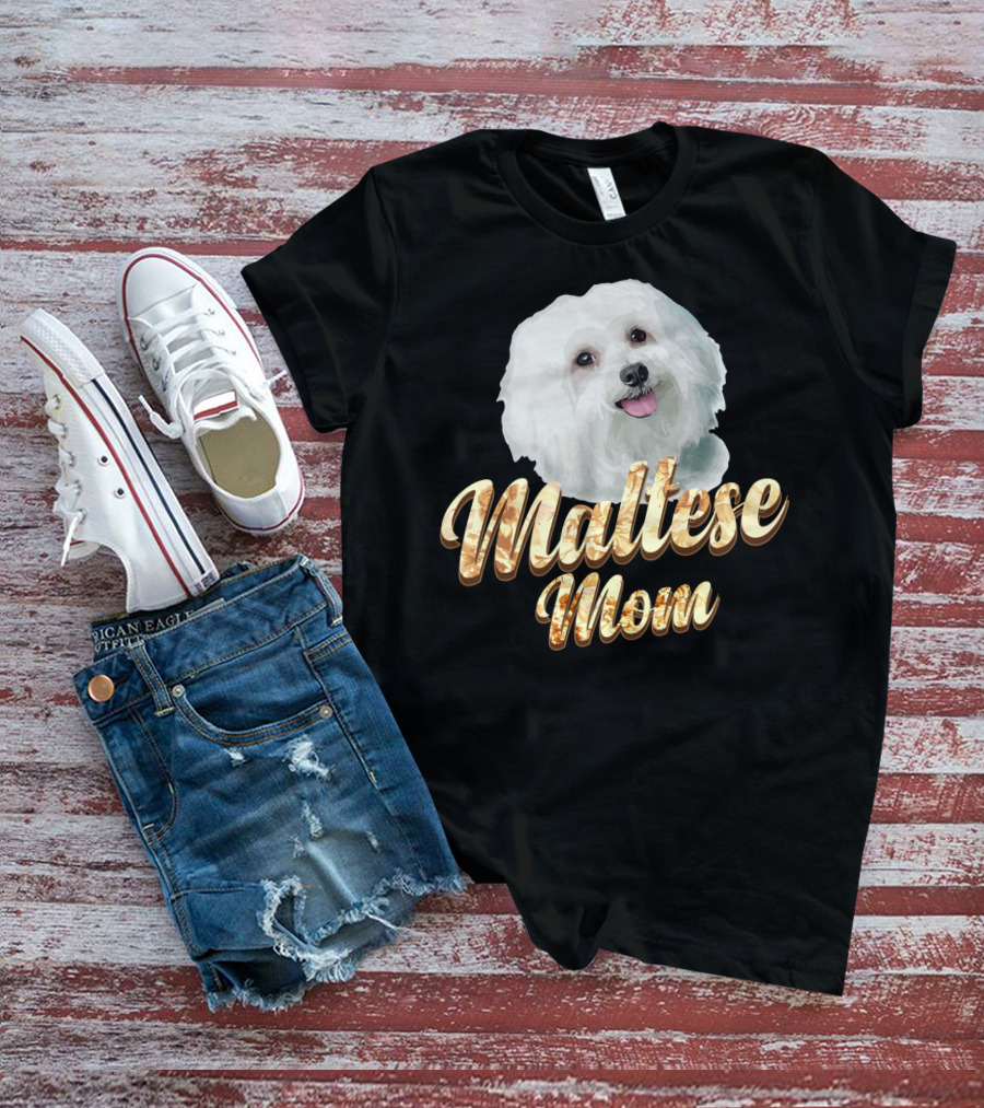 Maltese Mom Dog Lover Mother's Day Gift T-Shirt