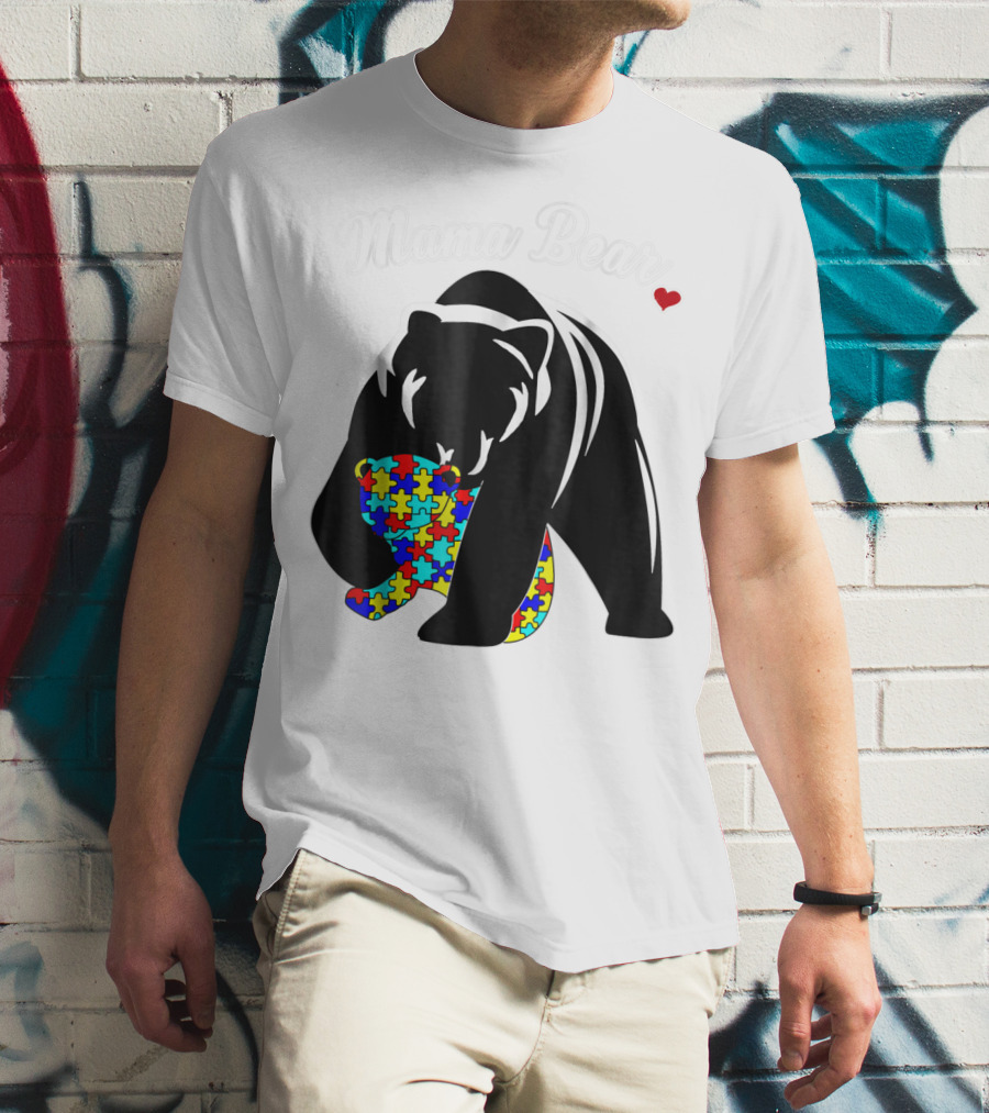Mama Bear Autism Awareness Love Support Mom Puzzle Heart T-Shirt