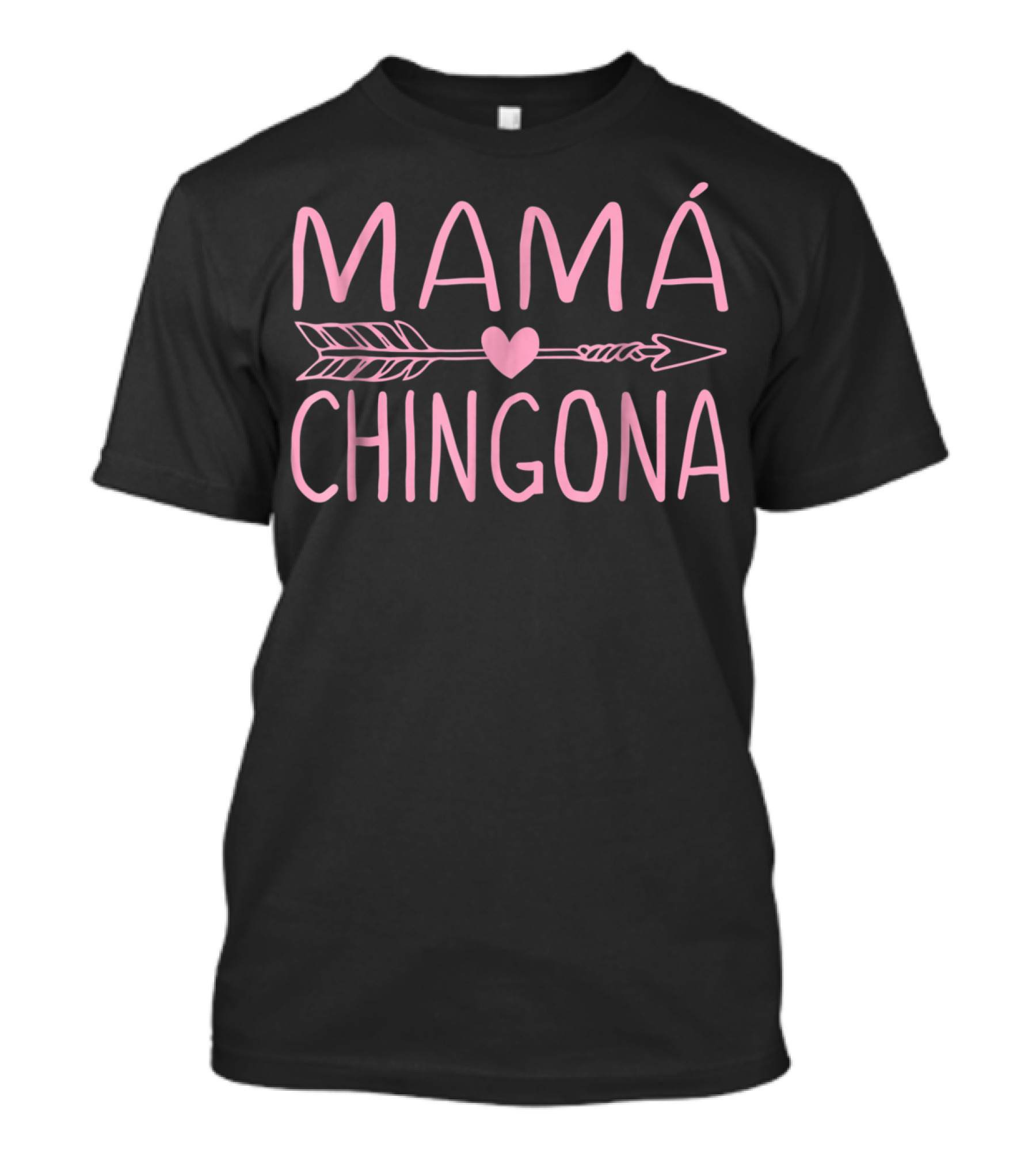 Mamá Chingona Heart Arrow Womens Matching Mom S56 T-Shirt