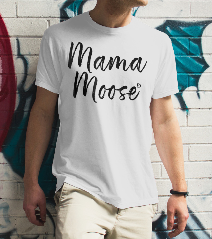 Mama Moose Moose Lover Mom84 Heart T-Shirt