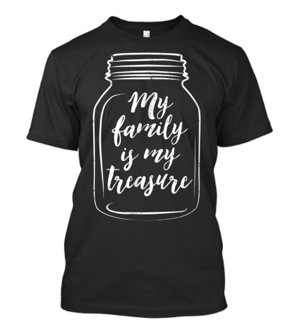 Mason Jar My Family Is My Treasure Loving Mom Vintage Fall T-Shirt