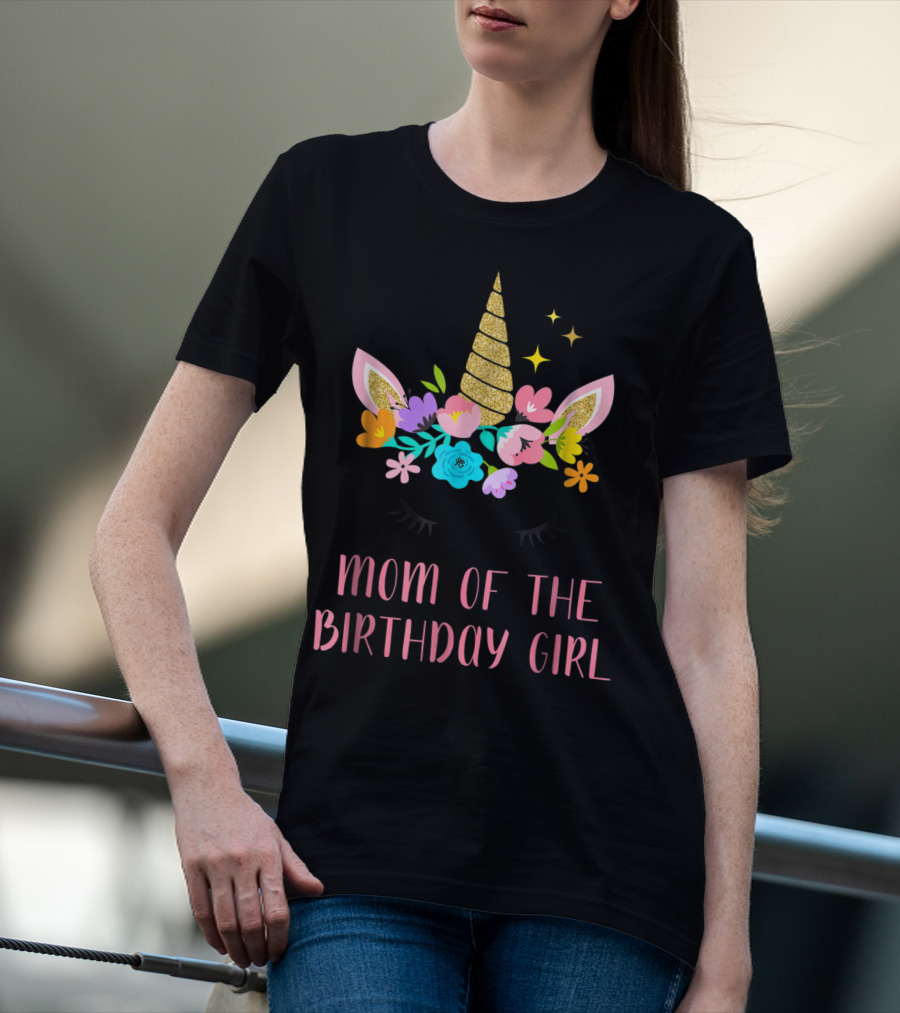 Whimsical Floral Unicorn Mom Of The Birthday Girl T-Shirt