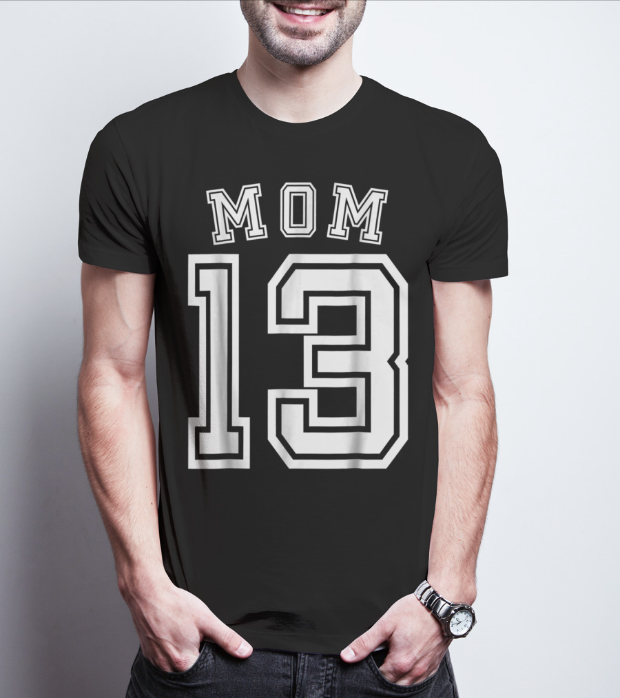 Mom 13 Thirteen Soccer Hockey Football Softball Team T-Shirt