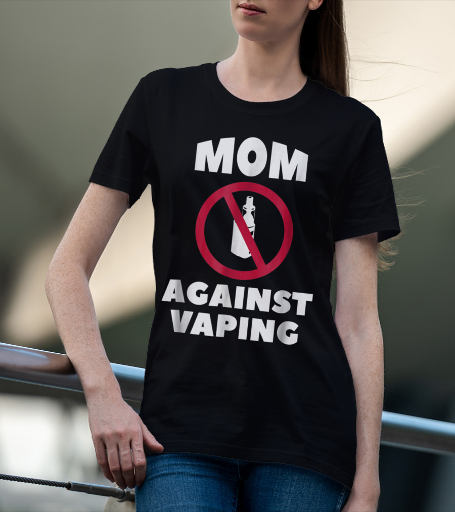 Mom Against Vaping No Symbol AntiVaping Tee28 T-Shirt