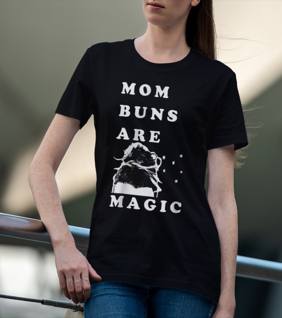 Mom Buns Are Magic Stars T-Shirt