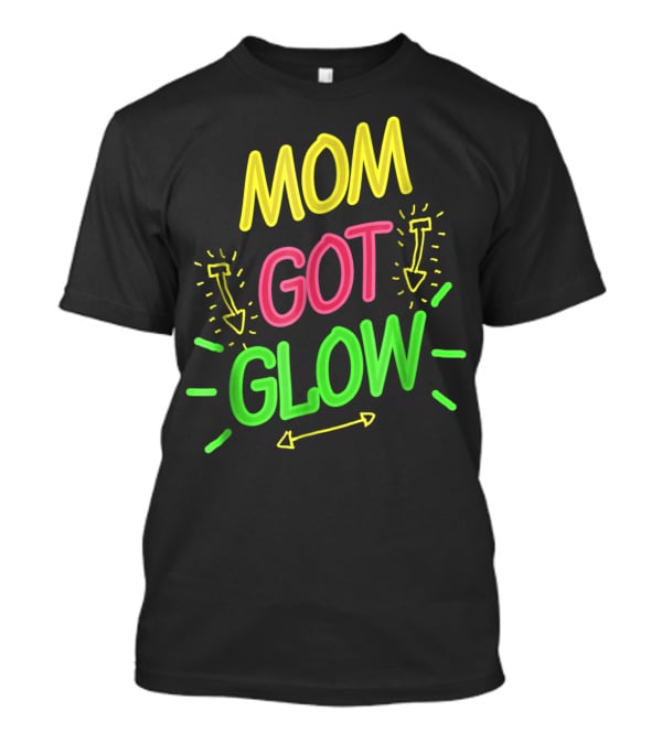 Mom Got Glow Party Birthday Neon Arrows T-Shirt