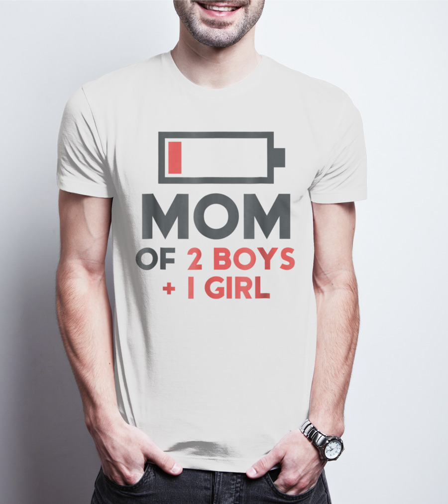 Mom Of 2 Boys 1 Girl Low Battery T-Shirt