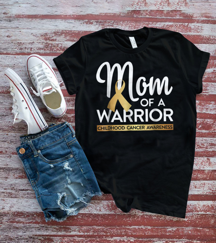 Mom Of A Warrior Childhood Cancer Awareness Gold T-Shirt