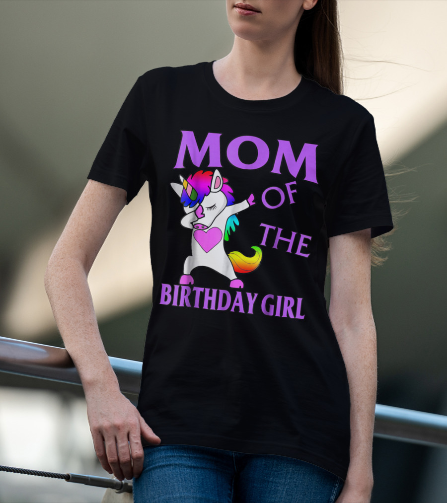 MOM Of The Birthday Girl Dabbing Rainbow Unicorn T-Shirt