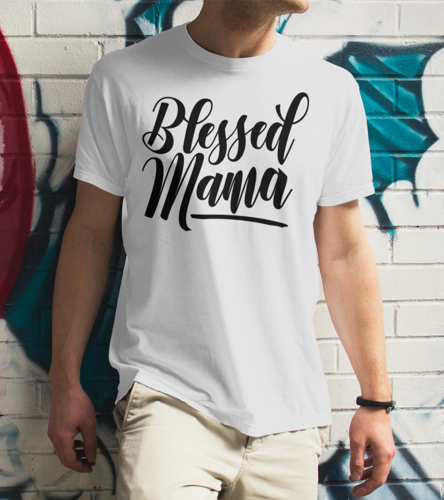 Blessed Mama T-Shirt