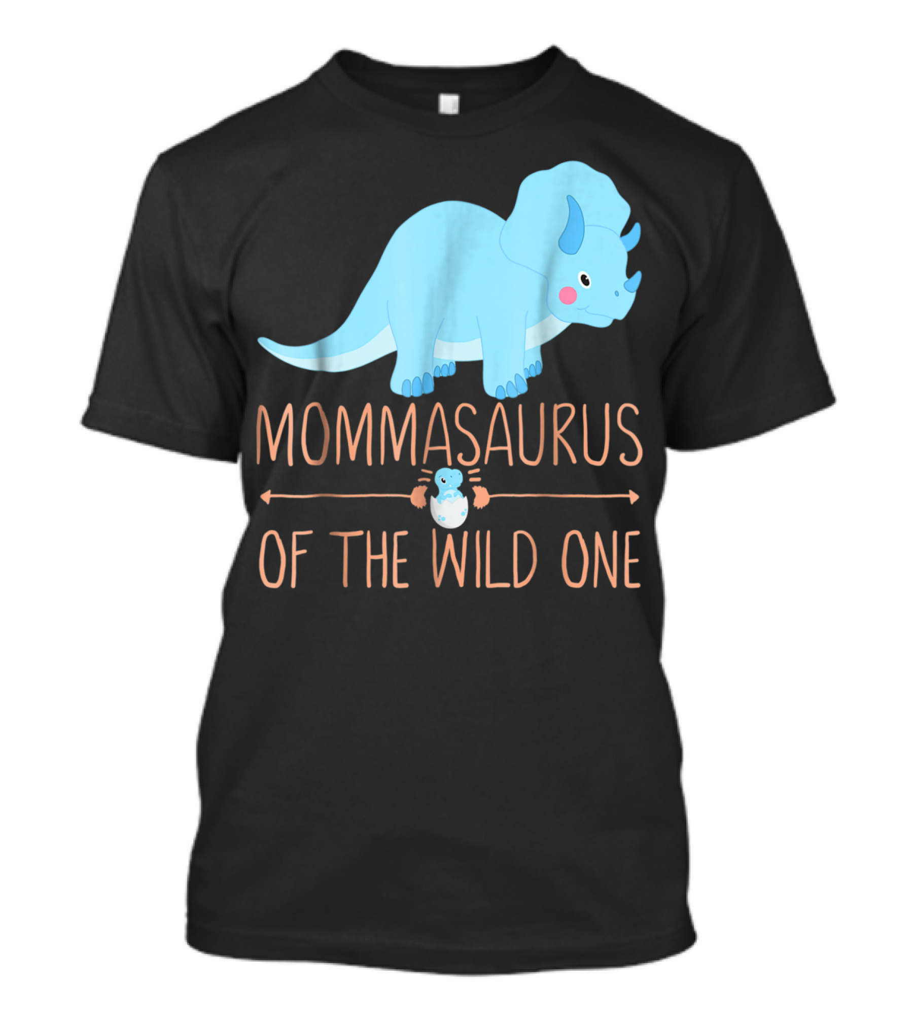 Mommasaurus Of The Wild One Funny New Mommy Ideas T-Shirt