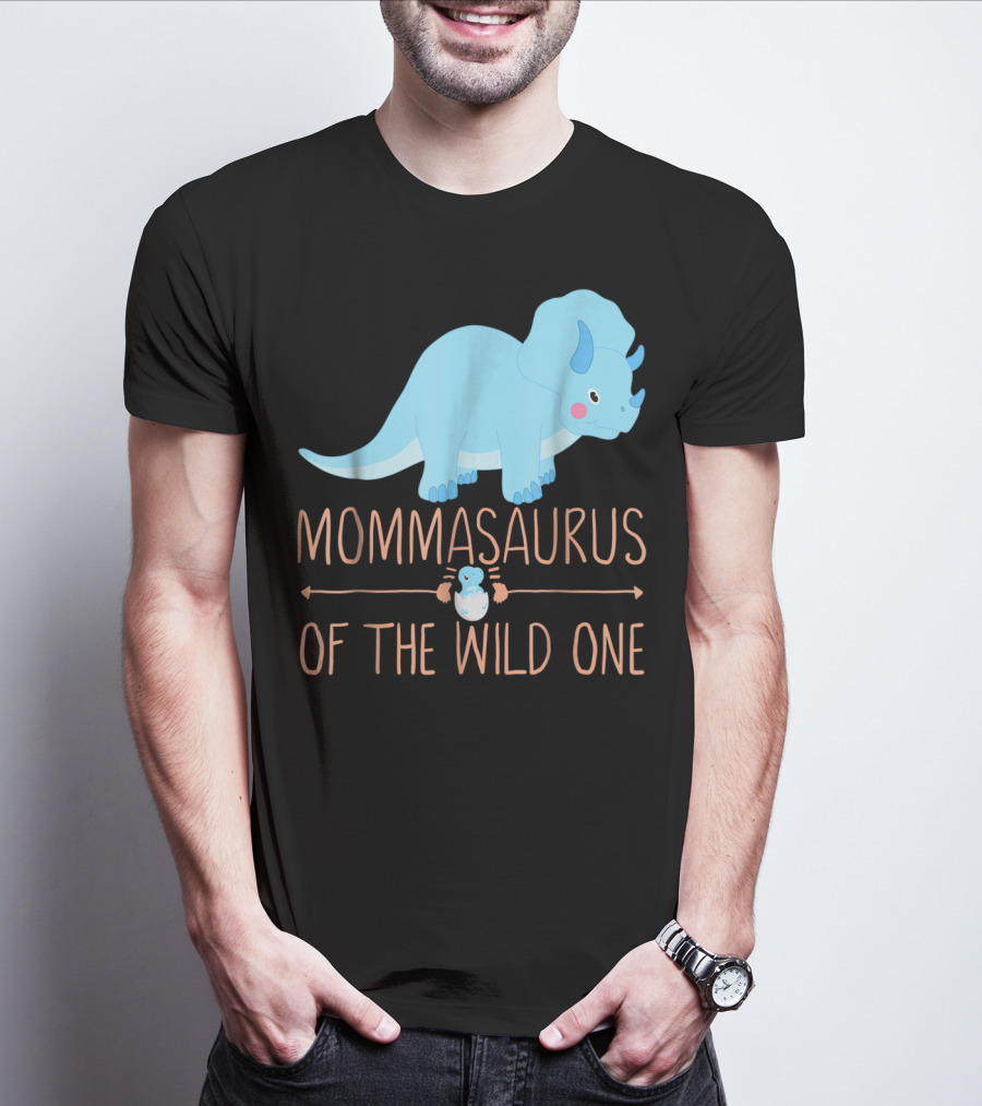 Mommasaurus Of The Wild One Funny New Mommy Ideas T-Shirt