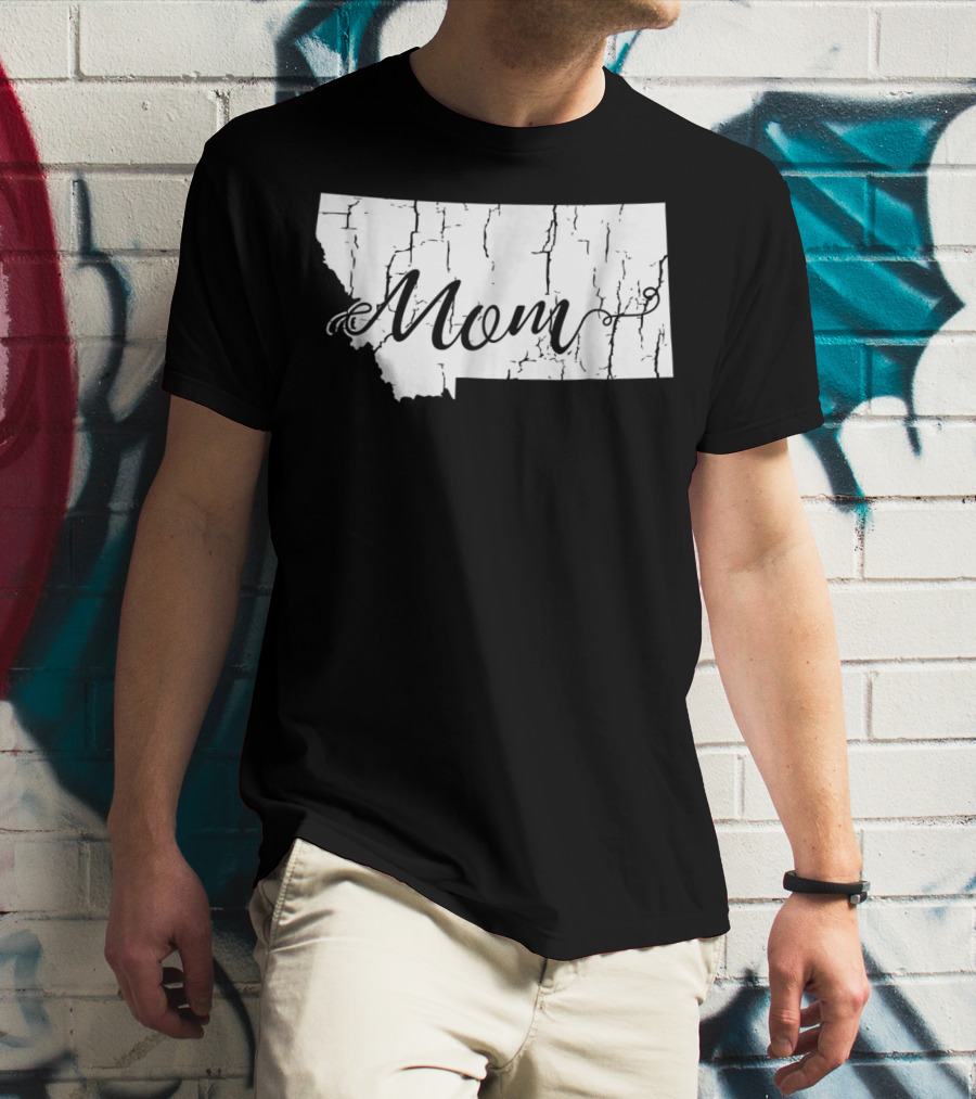 Montana Mom State Silhouette With Cracked Texture For Mothers54 T-Shirt