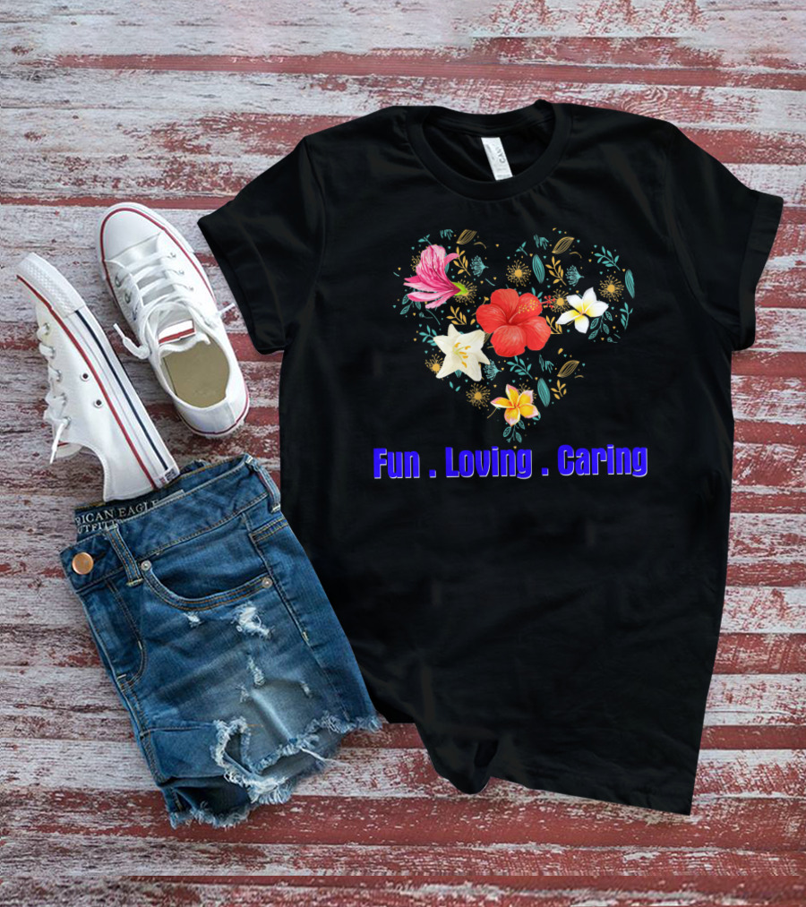 Mothers Day Fun Loving Caring Floral Heart T-Shirt