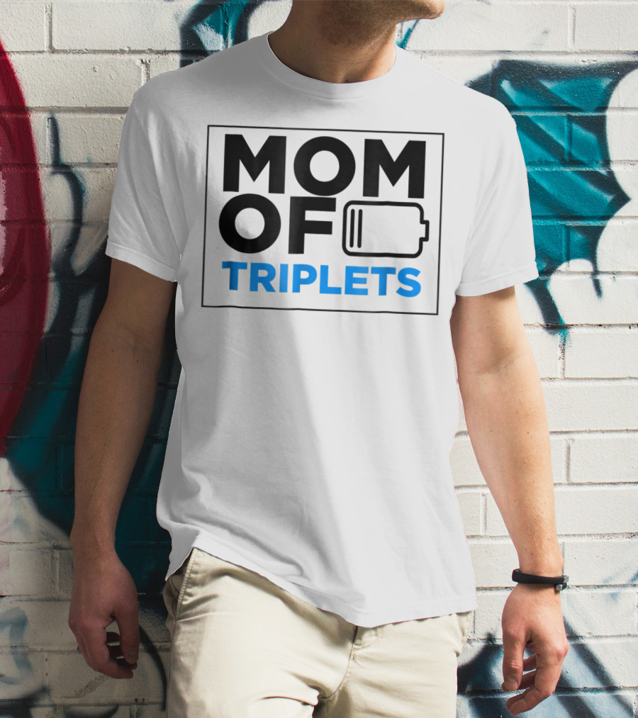 Mothers Day Mom Of Triplets Low Battery T-Shirt