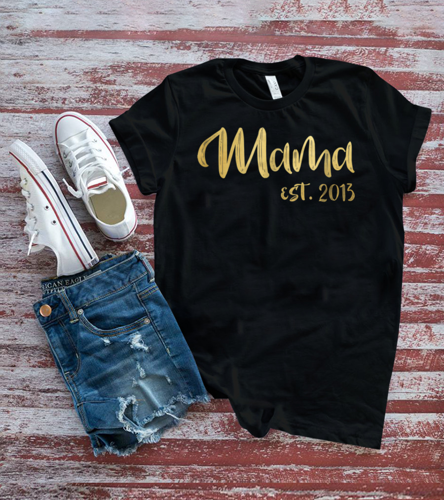 Mama Est 2013 Mother's Day Mom23 T-Shirt