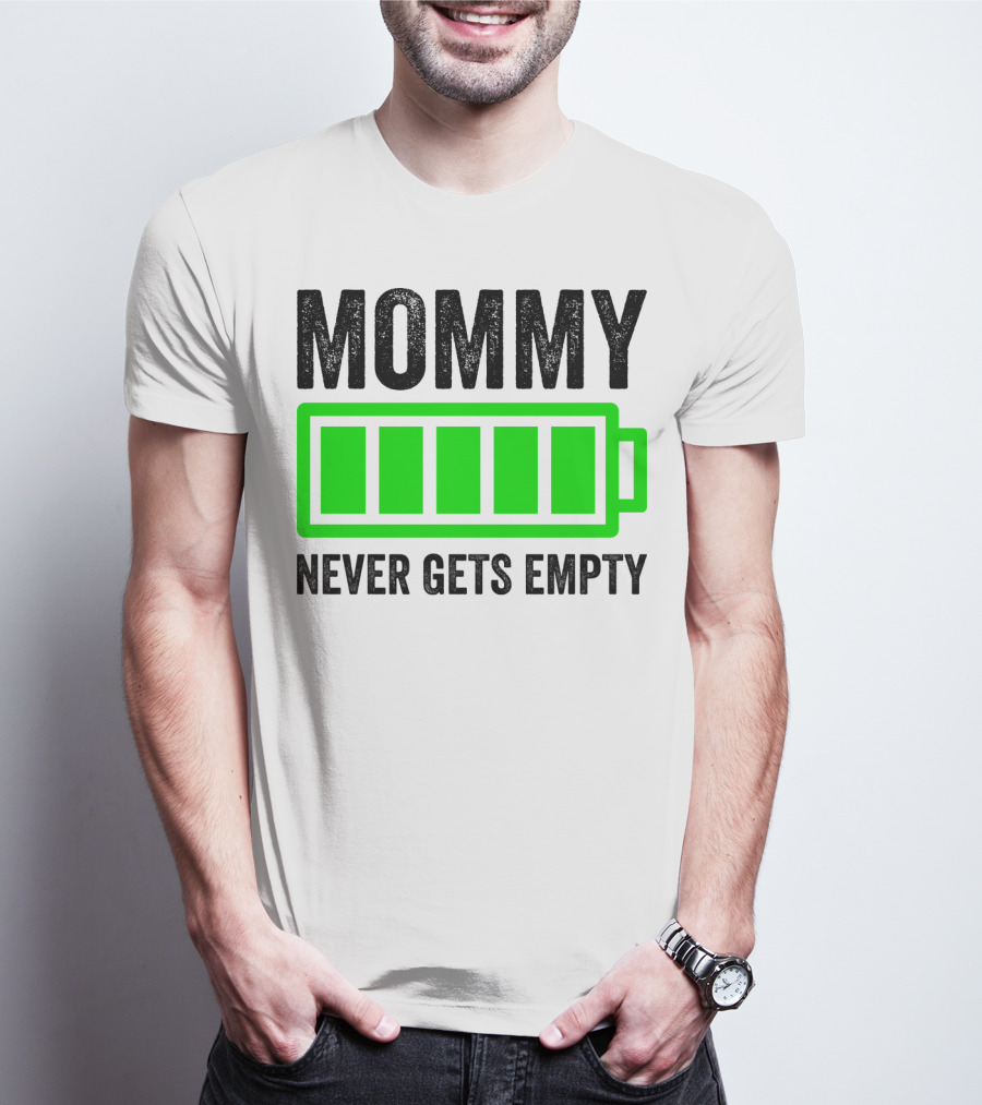 Mommy Never Gets Empty Mothers Day Idea And Grandma61 T-Shirt