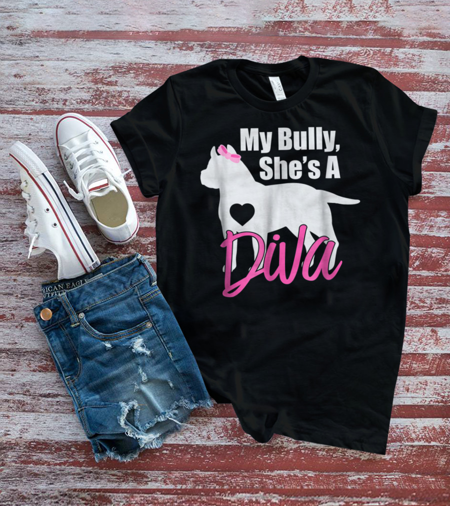 My Bully She's A Diva Pit Bull Mom Women T-Shirt