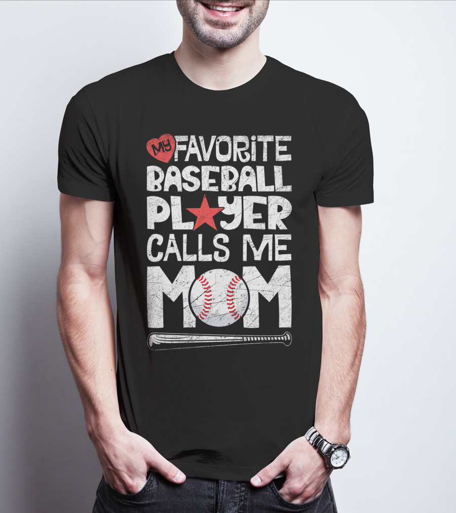 My Favorite Baseball Player Calls Me Mom With Heart And Baseball Elements T-Shirt