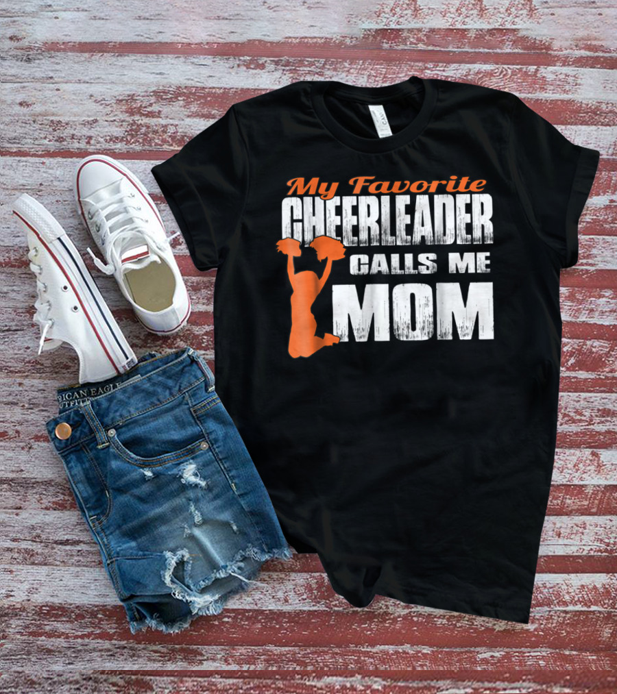My Favorite Cheerleader Calls Me Mom Cheer Mom Orange35 T-Shirt