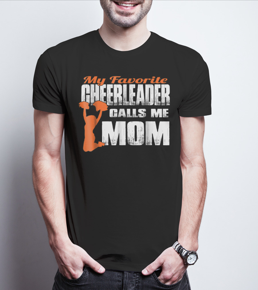 My Favorite Cheerleader Calls Me Mom Cheer Mom Orange35 T-Shirt
