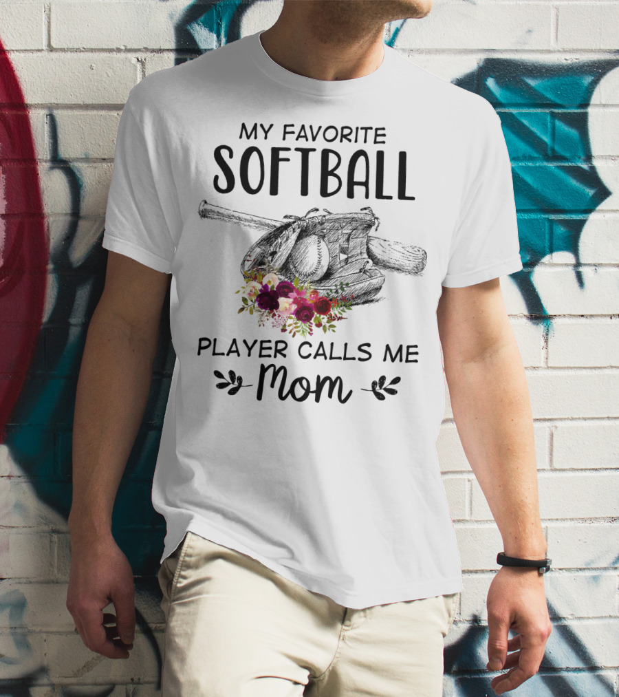 My Favorite Softball Player Calls Me Mom Floral T-Shirt