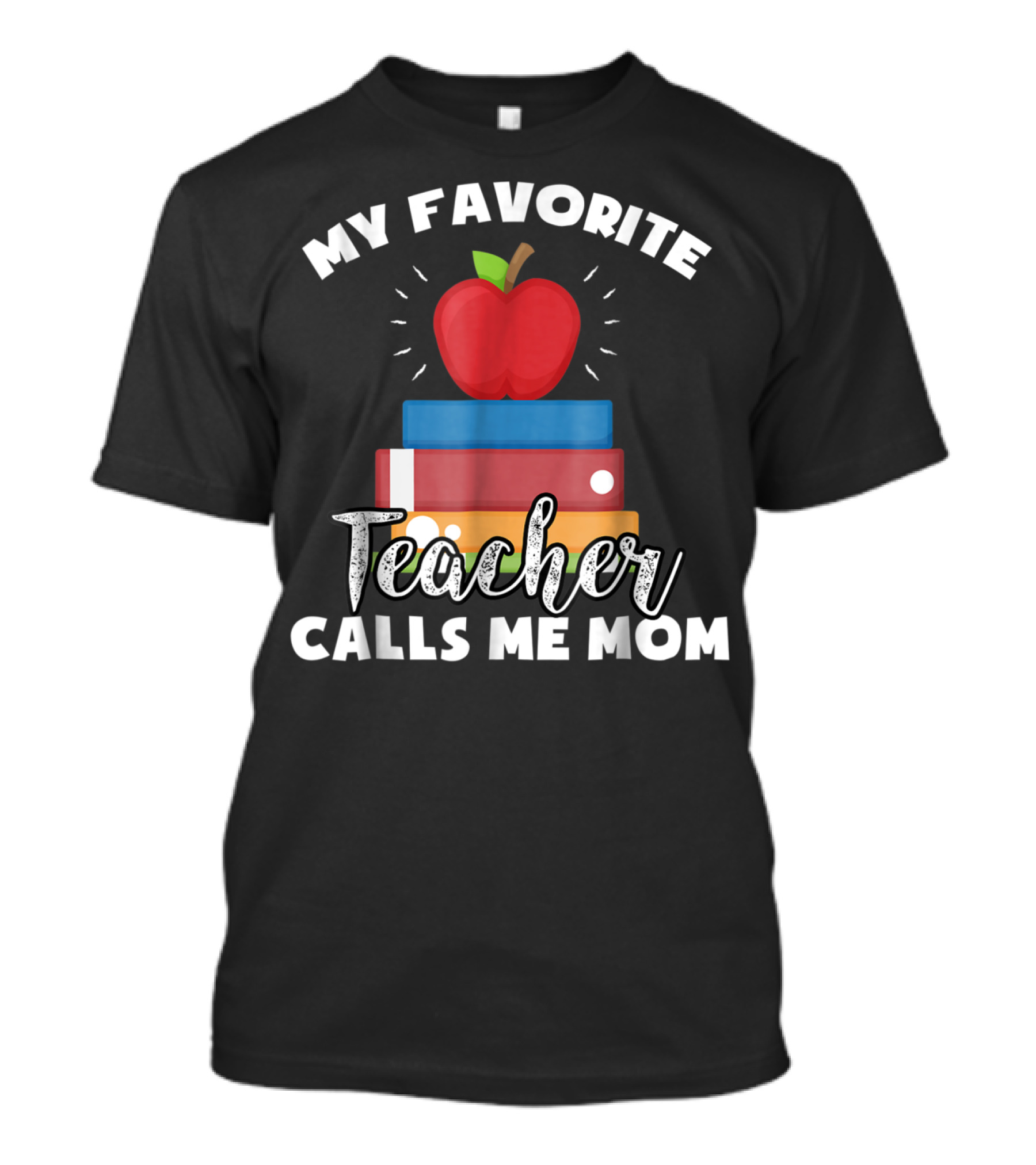 My Favorite Teacher Calls Me Mom Apple Books Vintage Teacher T-Shirt