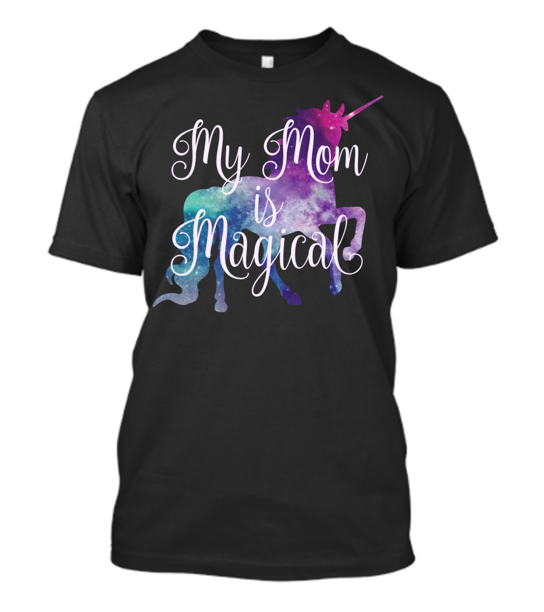 My Mom Is Magical Unicorn T-Shirt