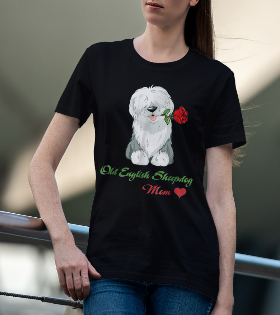 Old English Sheepdog Mom Heart Rose T-Shirt