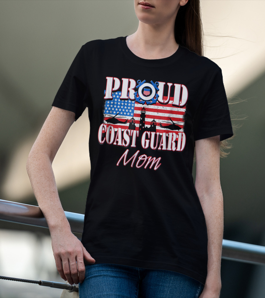 Proud Coast Guard Mom USA Flag Helicopters Lighthouse T-Shirt