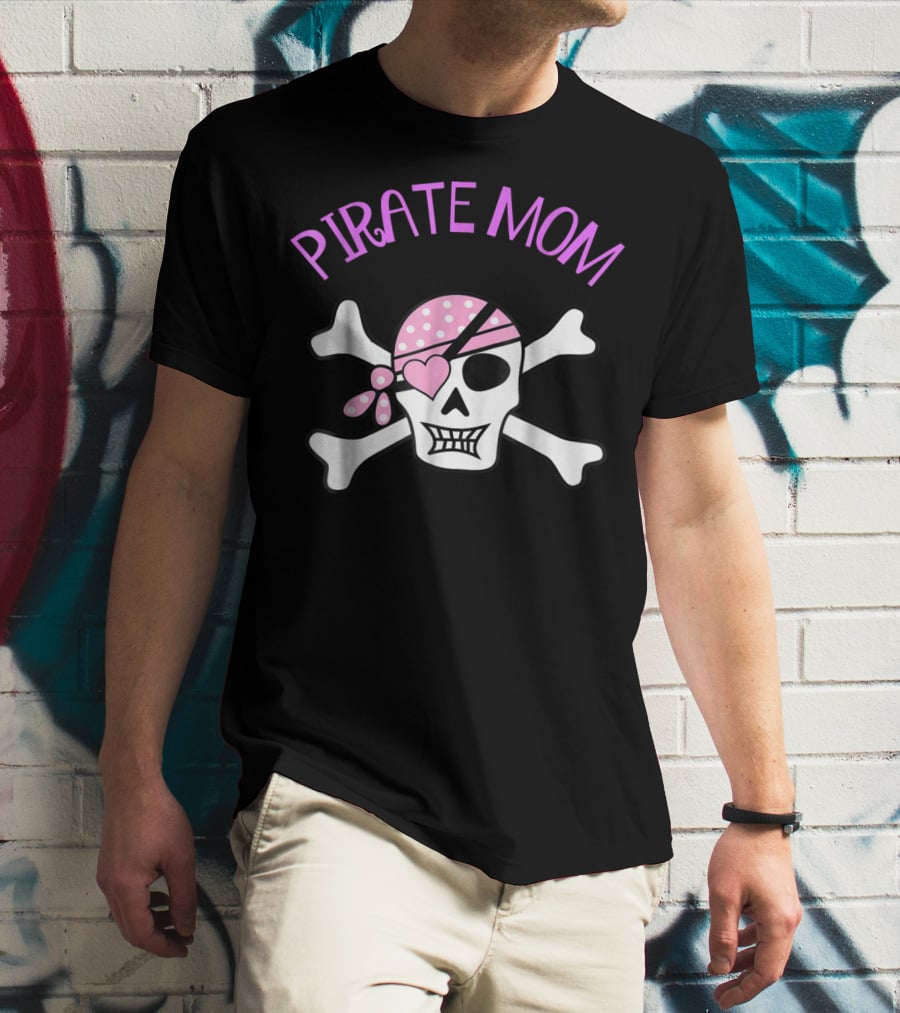 Pirate Mom Skull Cross Bones Jolly Roger With Pink Bandana And Heart Eye Patch T-Shirt