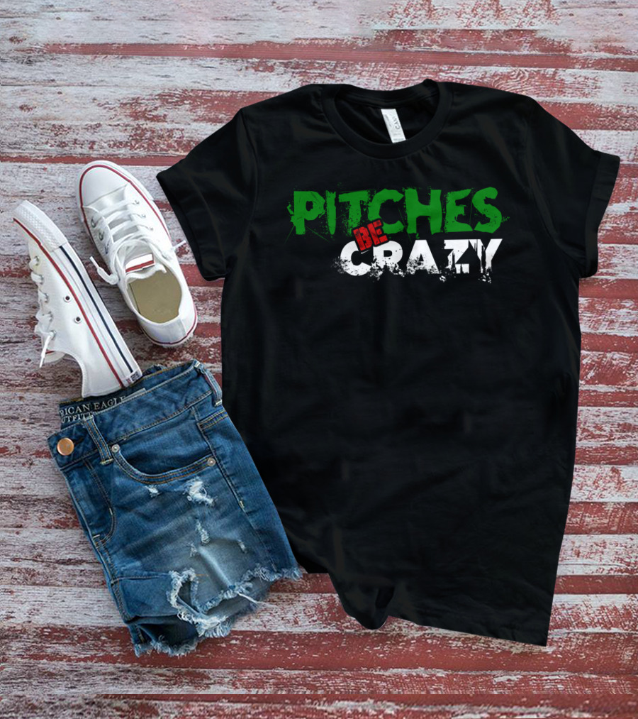 Pitches Be Crazy Funny Baseball Mom T-Shirt