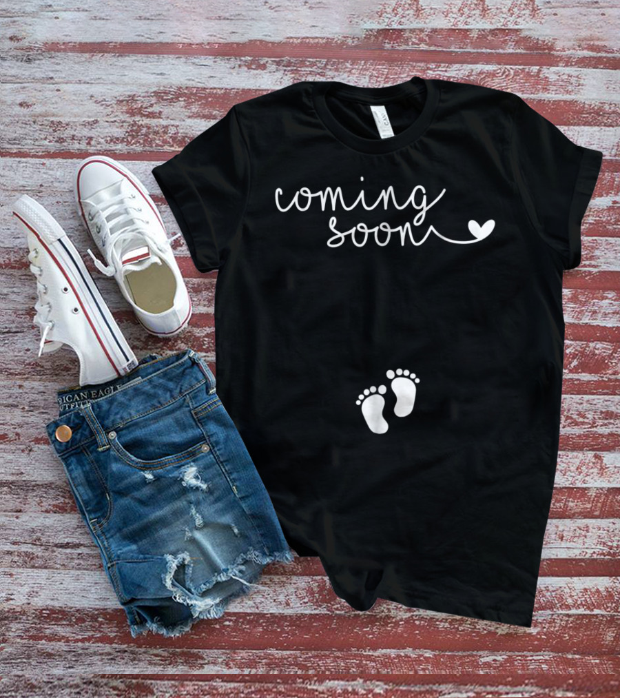 Coming Soon Pregnancy Announcement With Baby Feet For Pregnant Mom To Be64 T-Shirt