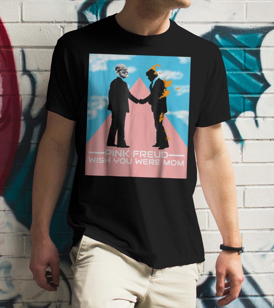 Pink Freud Wish You Were Mom Band Silhouettes On Pink Triangle With Blue Sky Background T-Shirt