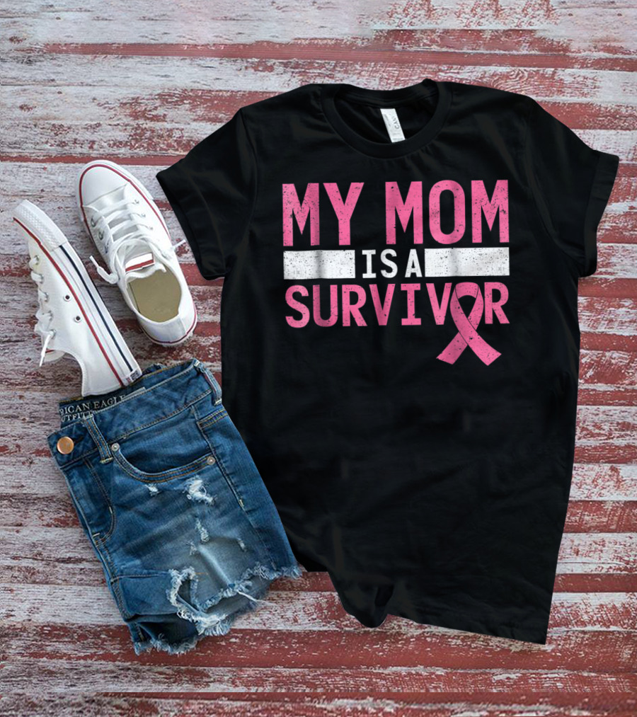 My Mom Is A Survivor Pink Ribbon Breast Cancer Awareness T-Shirt