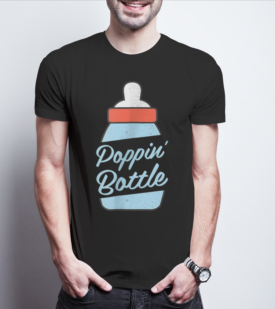Poppin Bottles New Mom And Dad Baby Bottle T-Shirt