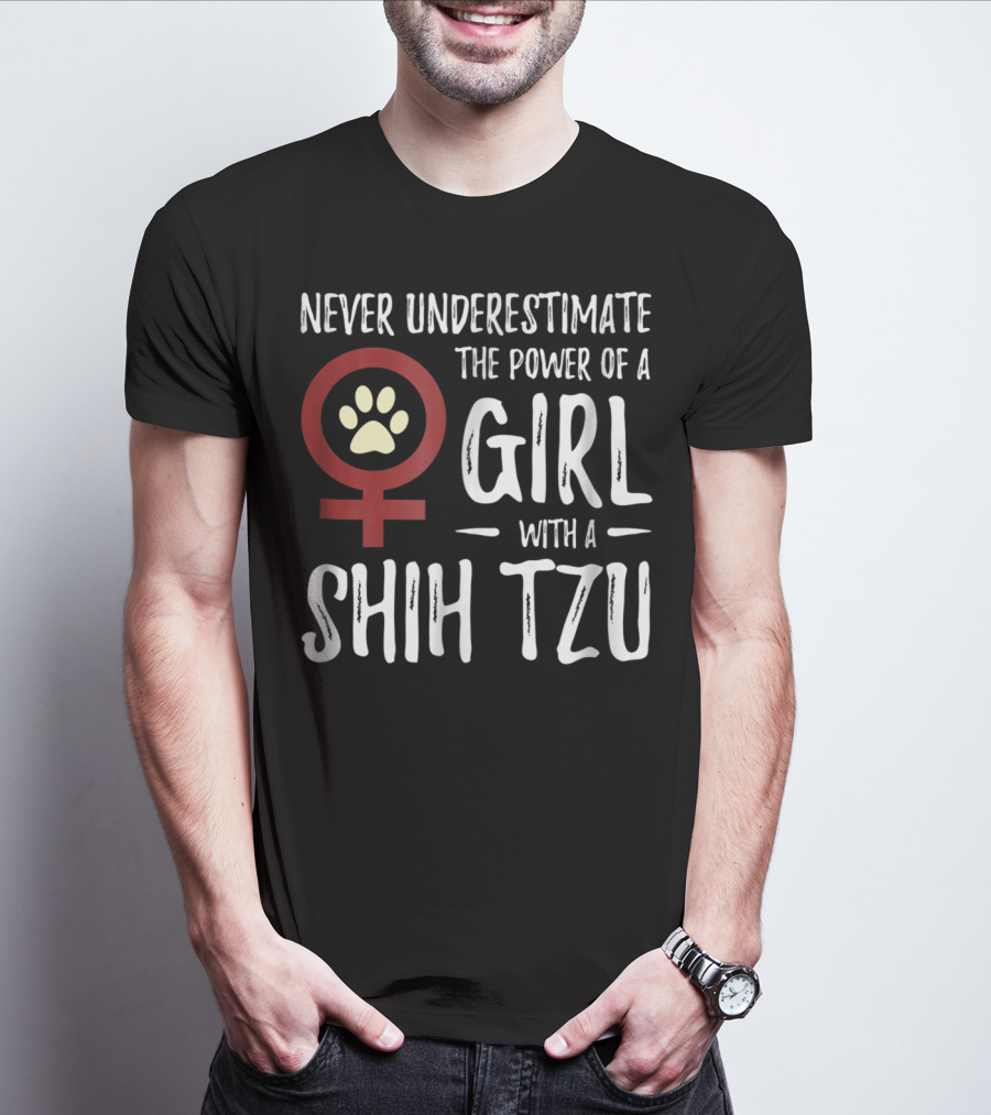 Never Underestimate The Power Of A Girl With A Shih Tzu T-Shirt