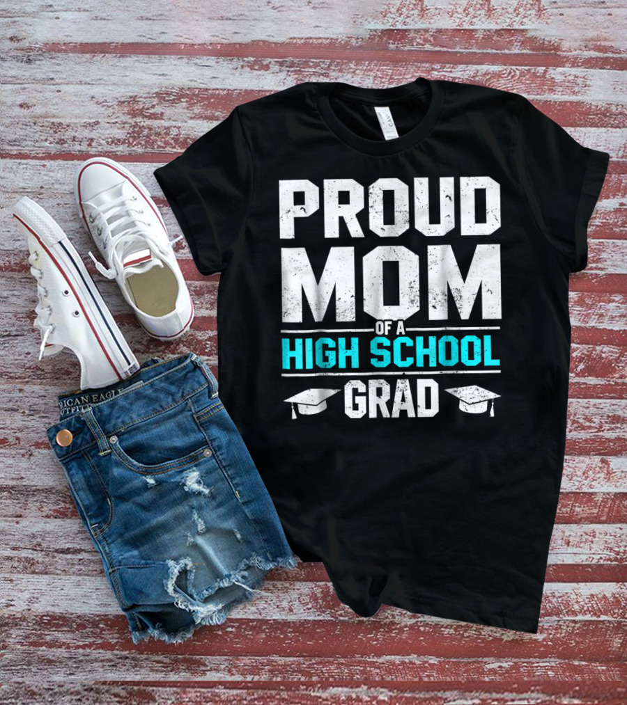 Proud Mom Of A High School Grad With Graduation Caps T-Shirt