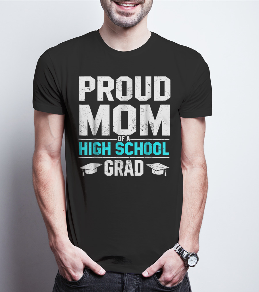 Proud Mom Of A High School Grad With Graduation Caps T-Shirt