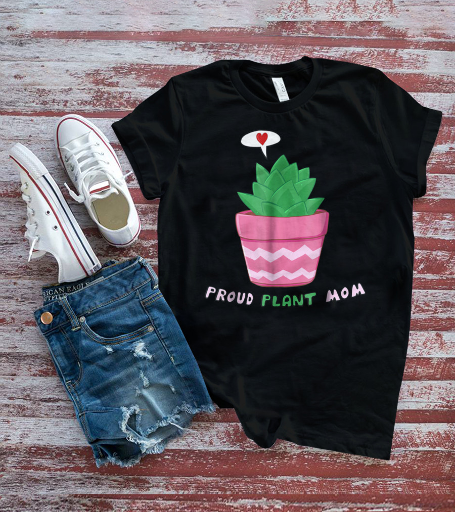 Proud Plant Mom Cute Succulent With Heart Speech Bubble T-Shirt